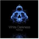 White Darkness - Nothing