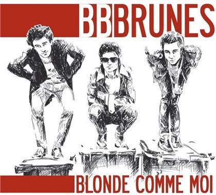 BB Brunes - Blonde Comme Moi (New Edition)