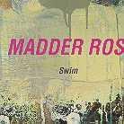 Madder Rose - Swim