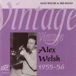 Alex Welsh - Vintage Alex Welsh 55-56