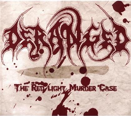 Deranged - Redlight Murder Case