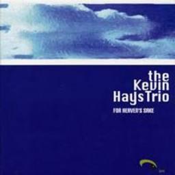 Kevin Hays - For Heavens Sake
