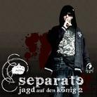 Separate - Die Jagd Auf Den König 2