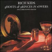 Rich Kids - Ghosts Of Princes In Towers