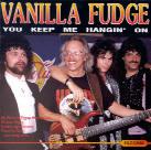 Vanilla Fudge - You Keep Me Hanging
