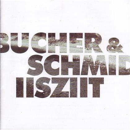 Bucher & Schmid (Gimma/Claud) - Iisziit