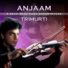 Anjaam + Trimurti - OST (2 CDs)