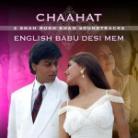 Cahahaat + English Babu Desi Mem - OST (2 CDs)