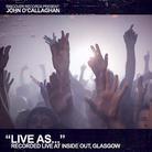 John O'Callaghan - Live As - Inside Out, Glasgow