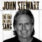 John Stewart - Day The River Sang