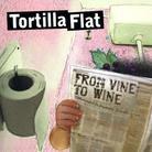 Tortilla Flat (Ch) - From Vine To Wine