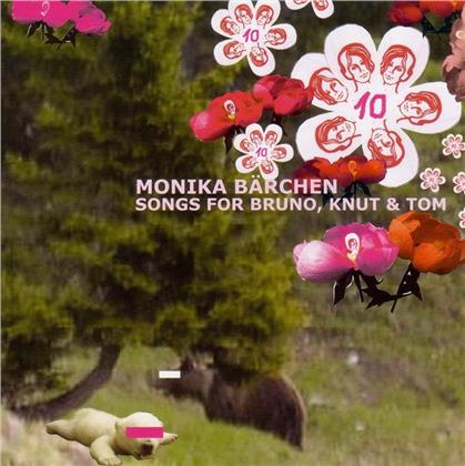 Monika Bärchen-Songs For Bruno