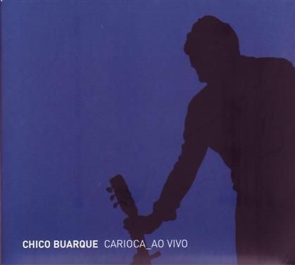 Chico Buarque - Carioca Ao Vivo