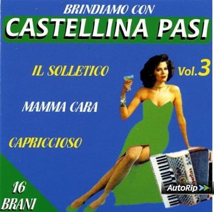 Brindiamo Con Castellina Pasi Vol. 3