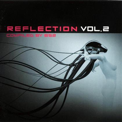 Reflection - Vol. 2 - Compiled By Dj B52