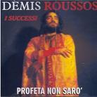 Demis Roussos - I Successi - Profeta Non Saro'
