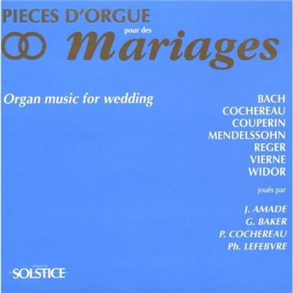 Amade, Barie, Cochereau, Lefebre & --- - Orgelstuecke Fuer Die Hochtzeit
