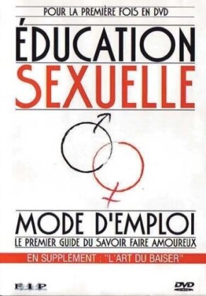 Education sexuelle - Mode d'emploi