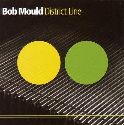 Bob Mould (Ex-Hüsker Dü) - District Line