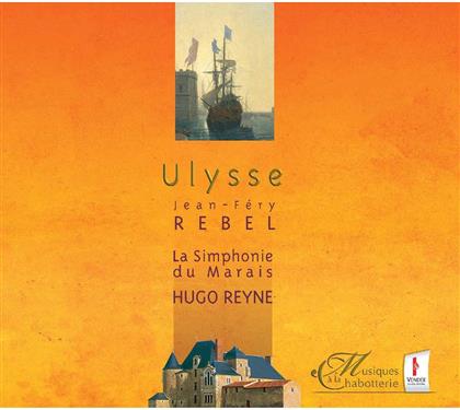 Revidat, Laurens, Chuberre & Jean-Fery Rebel (1666-1747) - Ulysse (2 CDs)