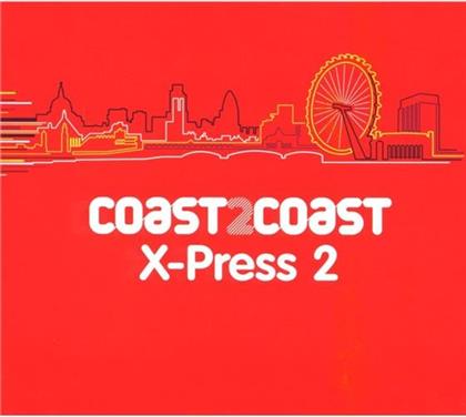 X-Press 2 - Coast 2 Coast (2 CDs)