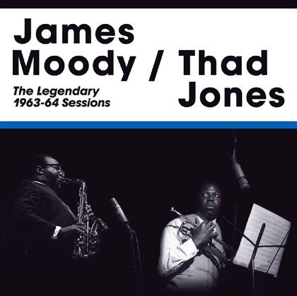 Moody James/Jones Thad - Legendary 1963-64 Sessions