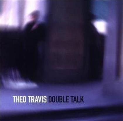 Theo Travis - Double Talk
