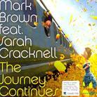 Brown Mark Feat. Cracknell Sarah - Journey Continues