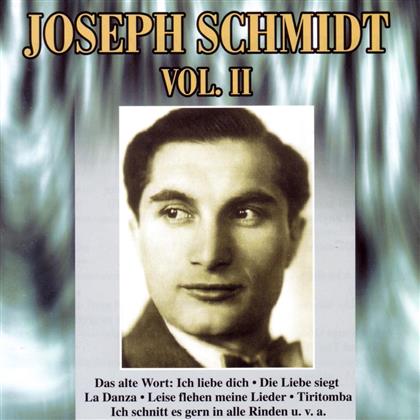 Joseph Schmidt - Joseph Schmidt Vol. II
