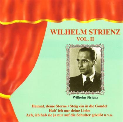 Wilhelm Strienz - Wilhelm Strienz Vol. II