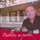 Alberto Bustamante - Pueblito, Mi Pueblo