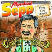 Alpenland Sepp & Co. - Feiern Bis Die Schwarte Kracht