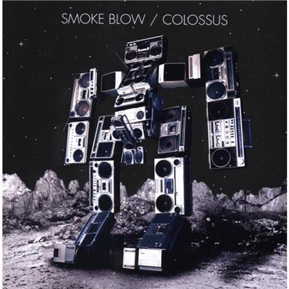 Smoke Blow - Colossus