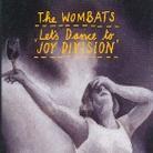 Wombats - Let's Dance To Joy Division