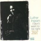 Luther Ingram - I Don't Want To Be Right 2