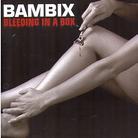Bambix - Bleeding In A Box