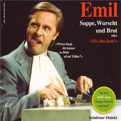Emil - Suppe, Wurscht Und Brot - Dialekt