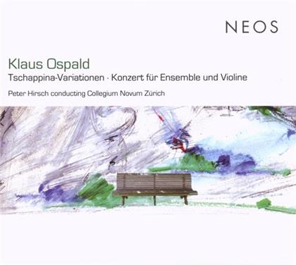Collegium Novum Zurich/Hirsch/Boller & Klaus Ospald - Tschappina-Variationen For Ensemble