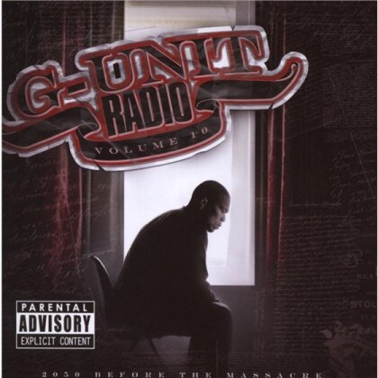 G-Unit - G-Unit Radio 10 - Before The Massacre