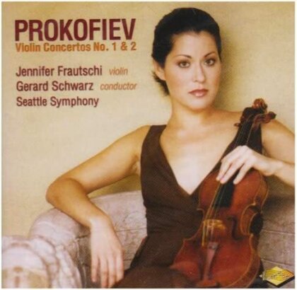 Serge Prokofieff (1891-1953), Gerard Schwarz, Jennifer Frautschi & Seattle Symphony - Violin Concertos