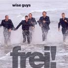 Wise Guys - Frei