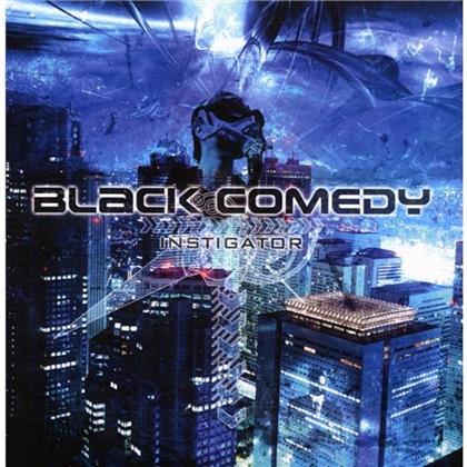 Black Comedy - Instigator (Limited Edition)
