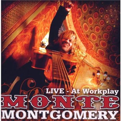 Monte Montgomery - At Workplay Live