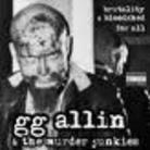 G.G. Allin - Brutality & Bloodshed