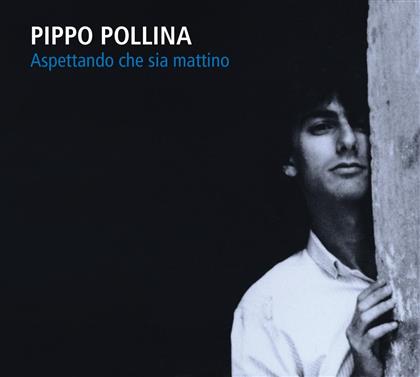 Pippo Pollina - Aspettando Che Sia Mattino