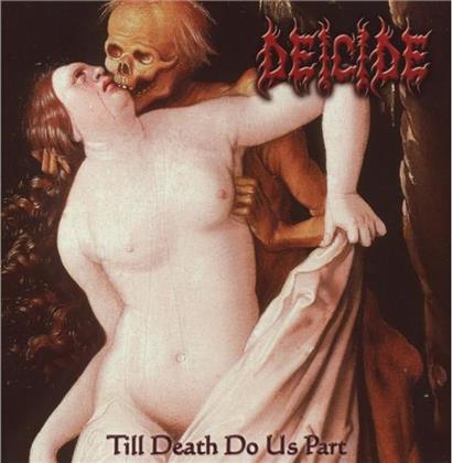 Deicide - Till Death Do Us Part