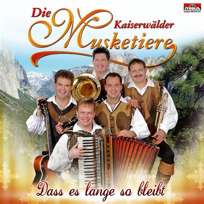 Die Kaiserwälder Musketiere - Dass Es Lange So Bleibt