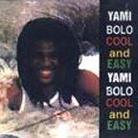 Yami Bolo - Cool And Easy