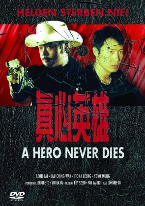 A hero never dies - Helden sterben nie