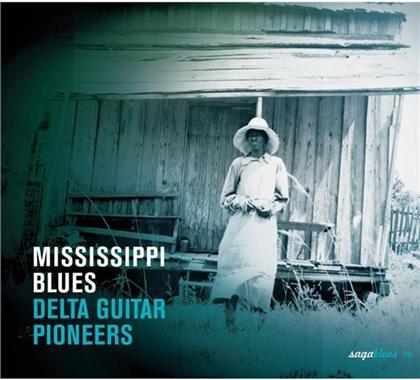 Mississippi Blues - Delta Guitar Pioneers